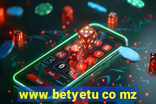 www betyetu co mz